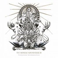 The Moniac Sound-Maker - Professional Self-Destruction (2017)