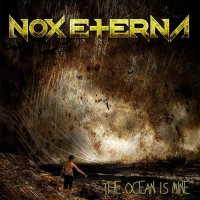 Nox Eterna - The Ocean Is Mine (Reissued 2015) (2013)