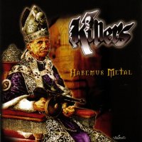 Killers - Habemus Metal (2002)