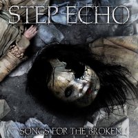 Step Echo - Songs For The Broken (2014)