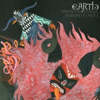 Earth - Angels of Darkness, Demons Of Light I (2011)  Lossless