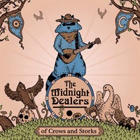 The Midnight Dealers - Of Crows And Storks (2014)