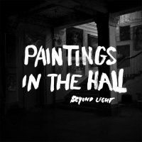 Beyond Light - Paintings In The Hall (2014)