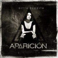 Ditta Perdita - Aparicion (2014)