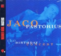 Jaco Pastorius - The Birthday Concert (1995)  Lossless