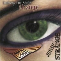 Jesse Strange - Looking For Some Strange (2006)