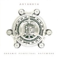 Astaroth - Organic Perpetual Hatework (2005)