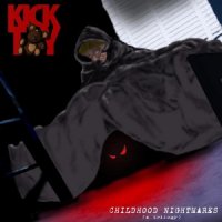 Kick Toy - Childhood Nightmares A Trilogy (2014)