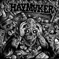 Haymaker - Taxed...Tracked...Inoculated...Enslaved! (2016)