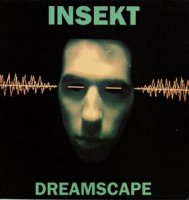 Insekt - Dreamscape (1992)  Lossless