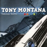 Tony Montana - Tombstone Shuffle (2001)  Lossless