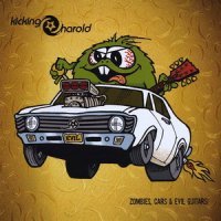 Kicking Harold - Zombies, Cars & Evil Guitars (2010)