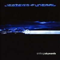 Jester\'s Funeral - Shifting: Skywards (2003)