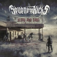 Seven Iron Kicks - Blood And Sand (2016)