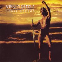 Virgin Steele - Noble Savage [Remastered 1996] (1985)  Lossless