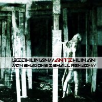 bioHuman//antiHuman - ov Shadows i shall Remain (2012)