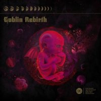 Goblin Rebirth - Goblin Rebirth (2015)