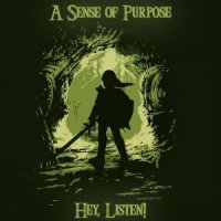 A Sense of Purpose - Hey, Listen! (2016)