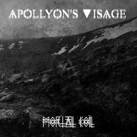 Apollyon\'s Visage - Mortal Coil (2015)