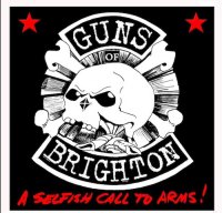 Guns Of Brighton - GA Selfish Call To Arms! (2014)