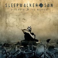 Sleepwalker Sun - Stranger In The Mirror (2010)