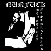 Nunfuck - Menstrual Masturbation (2011)