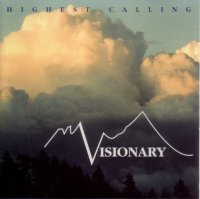 Visionary - Highest Calling (1999)