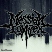 Messiah Complex - EP (2012)