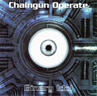 Chaingun Operate - Binary Idol (1996)