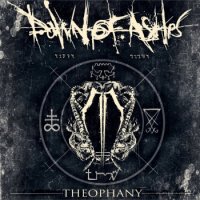 Dawn Of Ashes - Theophany (2016)