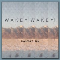 Wakey!Wakey! - Salvation (2014)