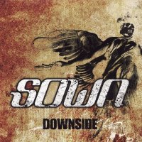 Sown - Downside (2007)