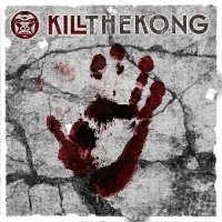 Kill The Kong - Kill The Kong (2016)