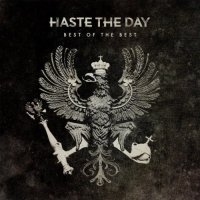 Haste The Day - Best Of The Best (2012)