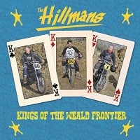 The Hillmans - Kings Of The Weald Frontier (2015)