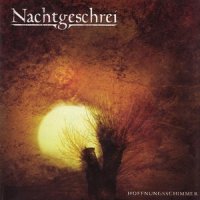 Nachtgeschrei - Hoffnungsschimmer (2008)