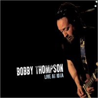 Bobby Thompson - Live At IOTA (2015) (2016)