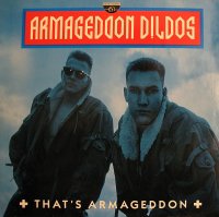 Armageddon Dildos - That\'s Armageddon (1991)