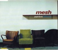 Mesh - People Like Me (With This Gun) (MCD) (1999)