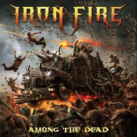 Iron Fire - Among The Dead (2016)