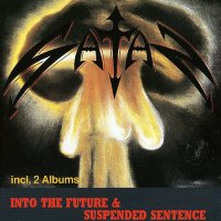 Satan - Into the Future & Suspended Sentence (1987)