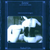 Naked City - Heretic: Jeux Des Dames Cruelles (1992)