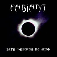 Fabiant - Life Despite Nothing (2010)