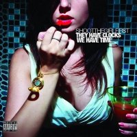 Shoot The Girl First - They Have Clocks We Have Time (2011)