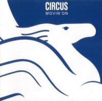 Circus - Movin\' On (1977)  Lossless