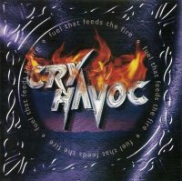 Cry Havoc - Fuel That Feeds The Fire (2011)