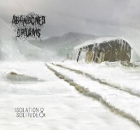 Abandoned Dreams - Isolation And Solitude (2013)
