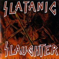 VA - Slatanic Slaughter (2004)