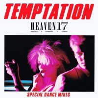 Heaven 17 - Temptation (Special Dance Mixes) (1988)