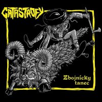 Catastrofy - Zbojnícky Tanec (2015)